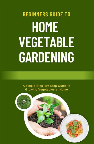 Home Vegetable Gardening